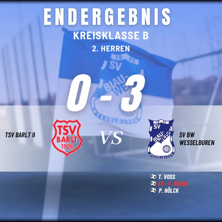 TSV Barlt II: Blau Weiß Wesselburen 0:3 (0:2)